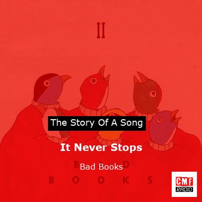 It Never Stops – Bad Books