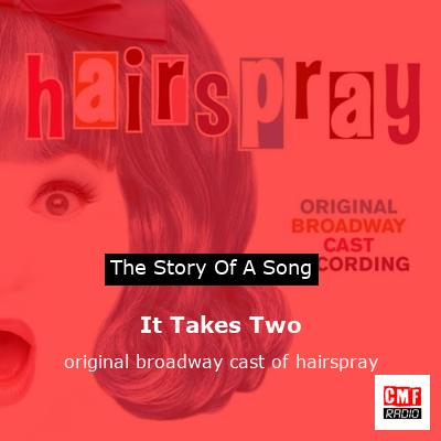 It Takes Two – original broadway cast of hairspray