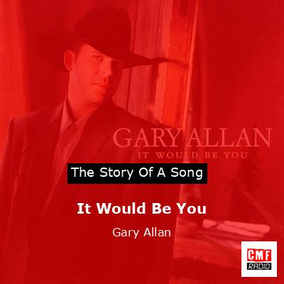 final cover It Would Be You Gary Allan