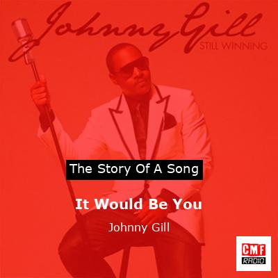 It Would Be You – Johnny Gill
