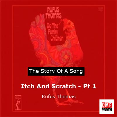 Itch And Scratch – Pt 1 – Rufus Thomas