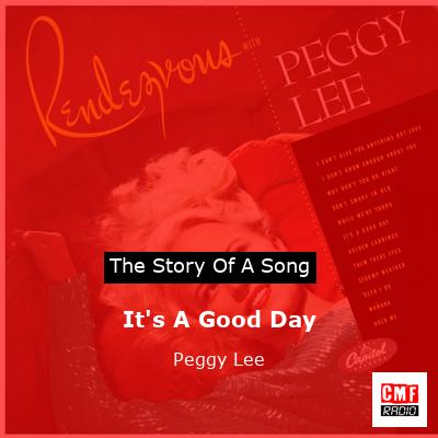 It’s A Good Day – Peggy Lee