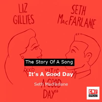 It’s A Good Day – Seth MacFarlane
