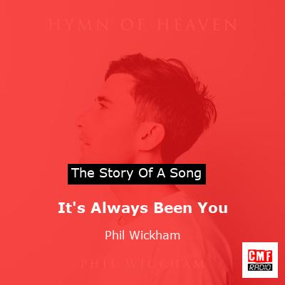 final cover Its Always Been You Phil Wickham