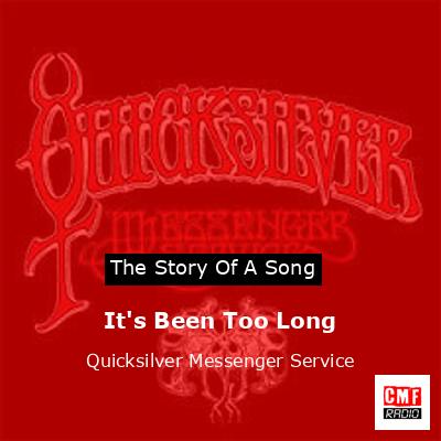 It’s Been Too Long – Quicksilver Messenger Service