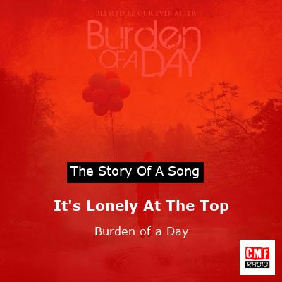 It’s Lonely At The Top – Burden of a Day