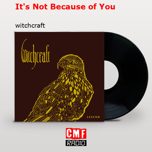 It’s Not Because of You – witchcraft