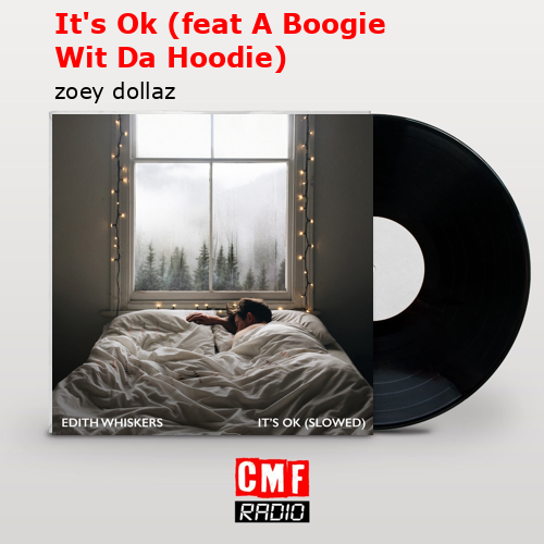 final cover Its Ok feat A Boogie Wit Da Hoodie zoey dollaz