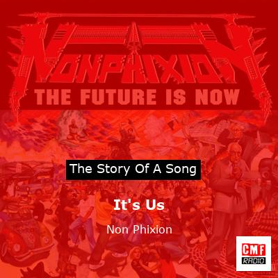 It’s Us – Non Phixion