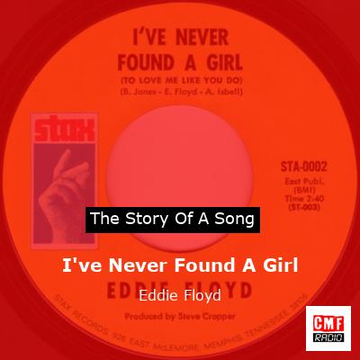 I’ve Never Found A Girl – Eddie Floyd