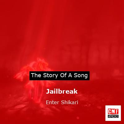 Jailbreak – Enter Shikari