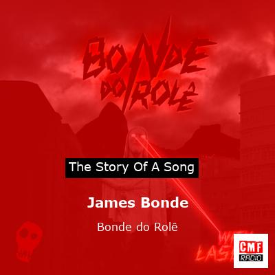 James Bonde – Bonde do Rolê
