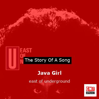 Java Girl – east of underground