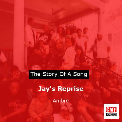 Jay’s Reprise – Ambré