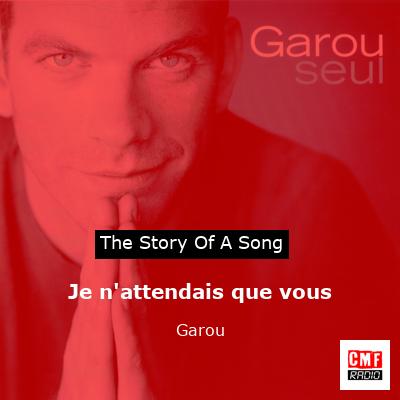 Je n’attendais que vous – Garou