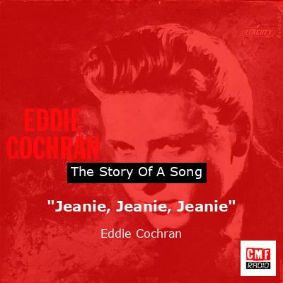 “Jeanie, Jeanie, Jeanie” – Eddie Cochran