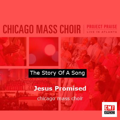 Jesus Promised – chicago mass choir