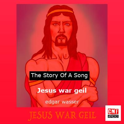 Jesus war geil – edgar wasser