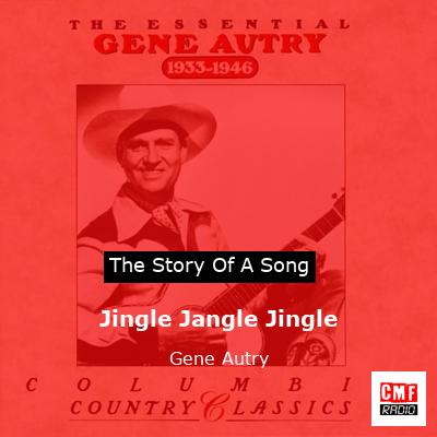 Jingle Jangle Jingle – Gene Autry