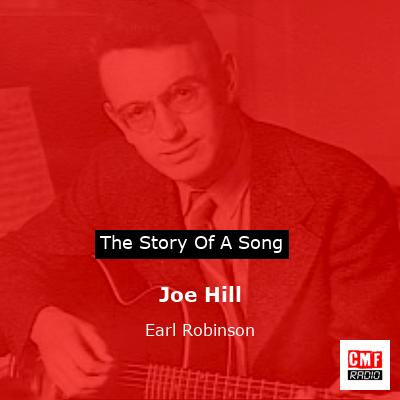 Joe Hill – Earl Robinson