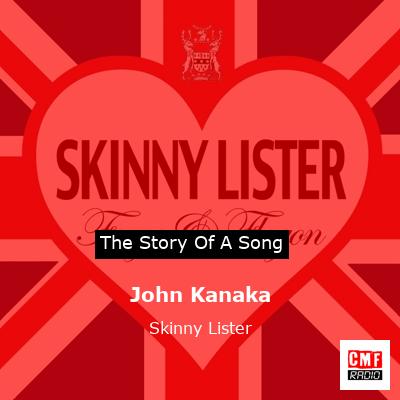 John Kanaka – Skinny Lister