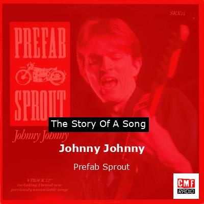 Johnny Johnny – Prefab Sprout