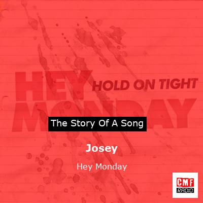 Josey – Hey Monday