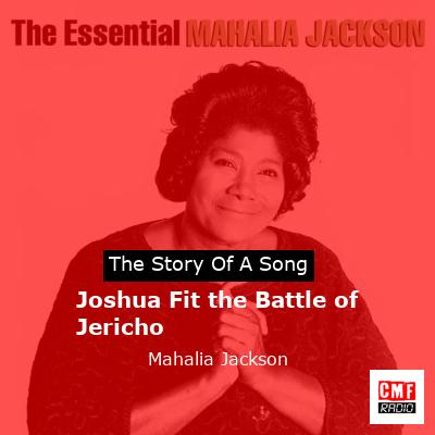 Joshua Fit the Battle of Jericho – Mahalia Jackson