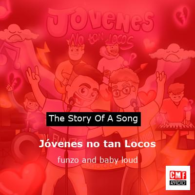 final cover Jovenes no tan Locos funzo and baby loud