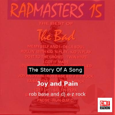 Joy and Pain – rob base and dj e-z rock