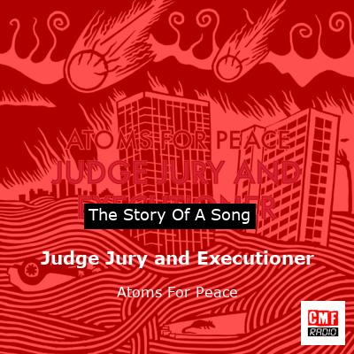 final cover Judge Jury and Executioner Atoms For Peace