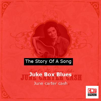 Juke Box Blues – June carter cash
