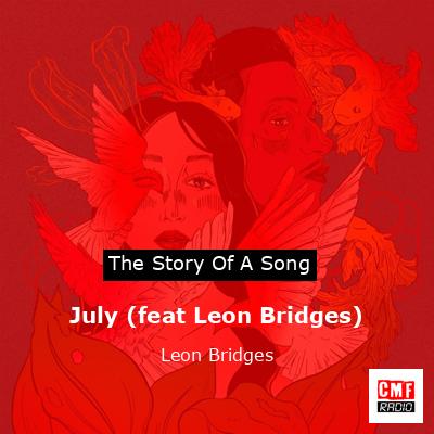 final cover July feat Leon Bridges Leon Bridges