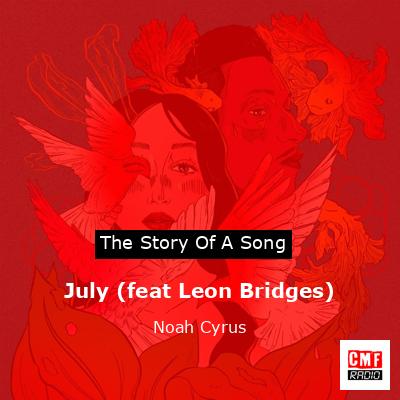 final cover July feat Leon Bridges Noah Cyrus
