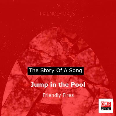 final cover Jump in the Pool Friendly Fires
