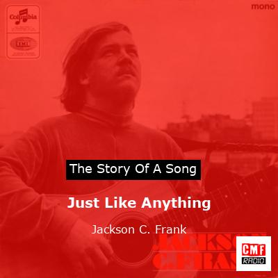 Just Like Anything – Jackson C. Frank