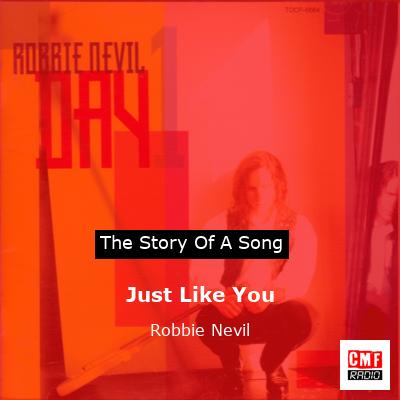 Just Like You – Robbie Nevil
