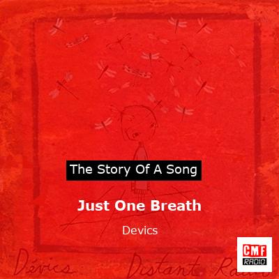 Just One Breath – Devics