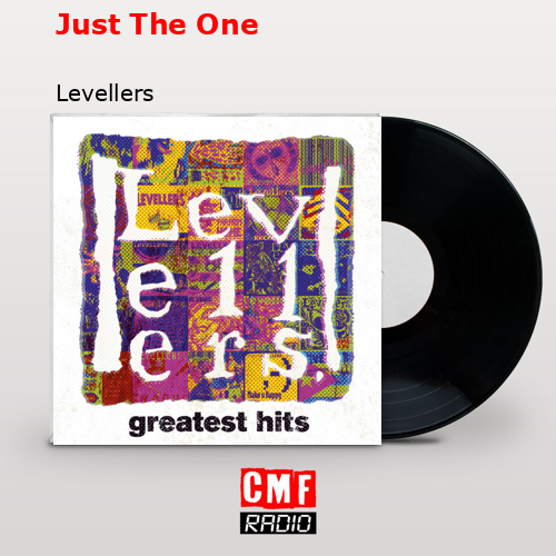 Just The One – Levellers