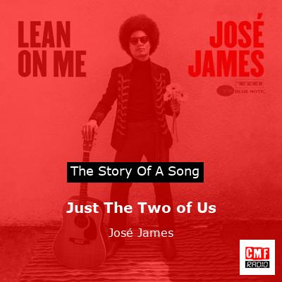 Just The Two of Us – José James