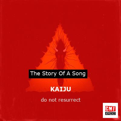 KAIJU – do not resurrect