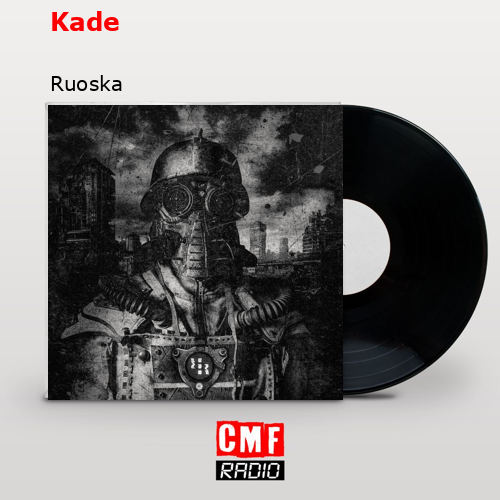 Kade – Ruoska