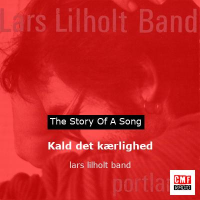 Kald det kærlighed – lars lilholt band