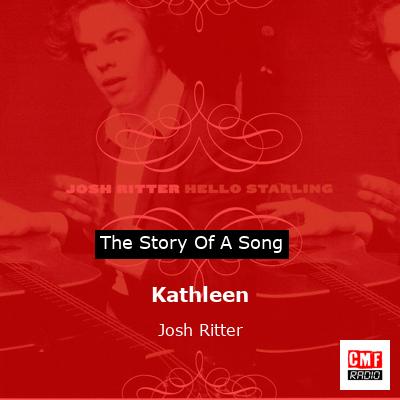 Kathleen – Josh Ritter