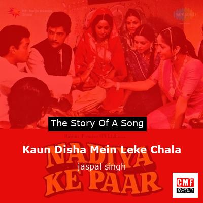 final cover Kaun Disha Mein Leke Chala jaspal singh