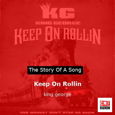 Keep On Rollin – king george