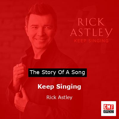 Keep Singing – Rick Astley