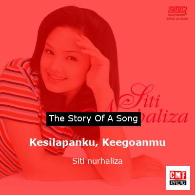 Kesilapanku, Keegoanmu – Siti nurhaliza