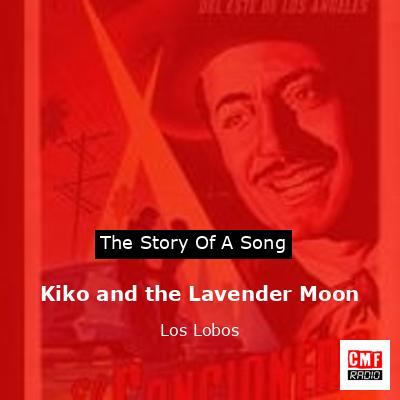 Kiko and the Lavender Moon – Los Lobos