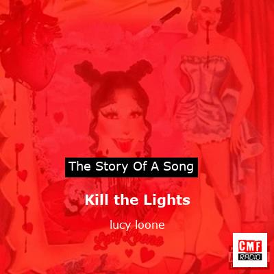 Kill the Lights – lucy loone